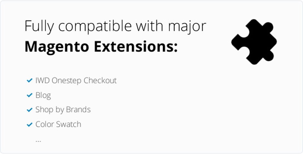 fully compatible with major magento extensions